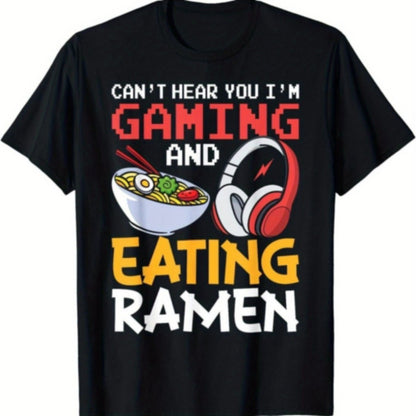 Funny Can't Hear You I'm Gaming And Eating Ramen Gamer Gift Unisex T-Shirt
